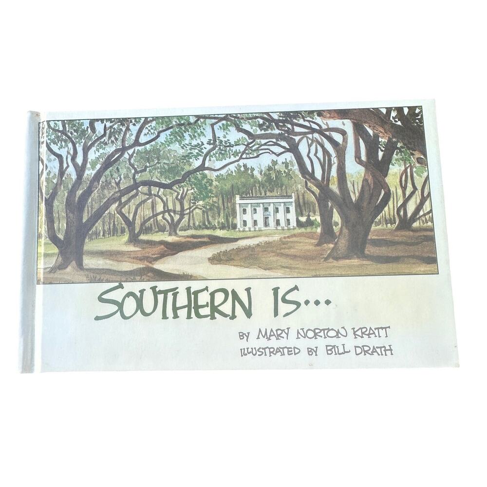 Southern is… Hardback by Mary Norton 1985 Whimsical Southern Humor Illustrated